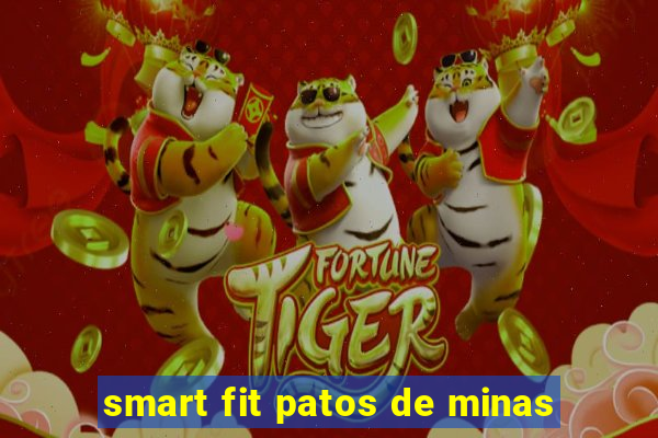 smart fit patos de minas